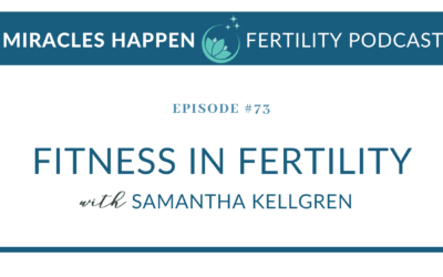 MHFP 073: Fitness in Fertility with Samantha Kellgren