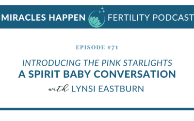 MHFP 071: Introducing the Pink Starlights. A Spirit Baby Conversation with Lynsi Eastburn